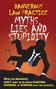 Dangerous Law Practice Myths, Lies and Stupidity